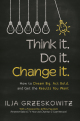 Think it. Do it. Change it.