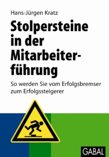 Stolpersteine in der Mitarbeiterführung (Buchcover) Stolpersteine in der Mitarbeiterführung (Buchcover)