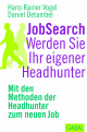 JobSearch. Werden Sie Ihr eigener Headhunter