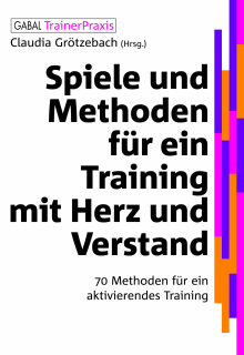 Spiele und Methoden für ein Training mit Herz und Verstand (Buchcover) Spiele und Methoden für ein Training mit Herz und Verstand (Buchcover)