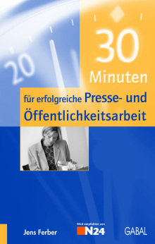 30 Minuten für erfolgreiche Presse- und Öffentlichkeitsarbeit (Buchcover)