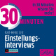 30 Minuten Einstellungsinterviews