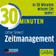 30 Minuten Zeitmanagement