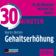 30 Minuten Gehaltserhöhung