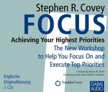 Focus: Achieving Your Highest Priorities (Buchcover) Focus: Achieving Your Highest Priorities (Buchcover)