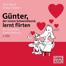 Günter, der innere Schweinehund, lernt flirten (Buchcover)