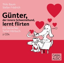 Günter, der innere Schweinehund, lernt flirten (Buchcover) Günter, der innere Schweinehund, lernt flirten (Buchcover)
