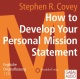 How to Develop Your Personal Mission Statement