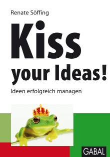 Kiss your Ideas! (Buchcover)