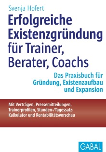 Erfolgreiche Existenzgründung für Trainer, Berater, Coachs (Buchcover)