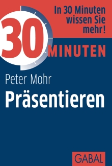 30 Minuten Präsentieren (Buchcover) 30 Minuten Präsentieren (Buchcover)