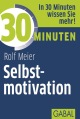 30 Minuten Selbstmotivation