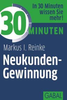 30 Minuten Neukunden-Gewinnung (Buchcover)