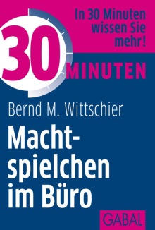 30 Minuten Machtspielchen im Büro (Buchcover) 30 Minuten Machtspielchen im Büro (Buchcover)