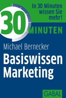 30 Minuten Basiswissen Marketing (Buchcover) 30 Minuten Basiswissen Marketing (Buchcover)