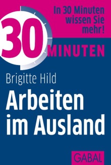 30 Minuten Arbeiten im Ausland (Buchcover) 30 Minuten Arbeiten im Ausland (Buchcover)