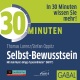 30 Minuten Selbst-Bewusstsein