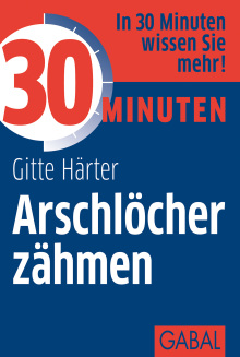 30 Minuten Arschlöcher zähmen (Buchcover)