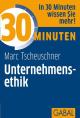 30 Minuten Unternehmensethik