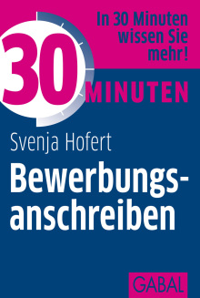 30 Minuten Bewerbungsanschreiben (Buchcover) 30 Minuten Bewerbungsanschreiben (Buchcover)