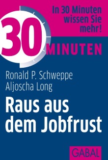 30 Minuten Raus aus dem Jobfrust (Buchcover) 30 Minuten Raus aus dem Jobfrust (Buchcover)