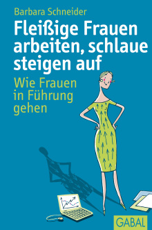 Fleißige Frauen arbeiten, schlaue steigen auf (Buchcover)