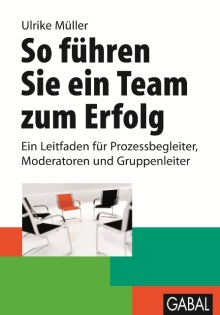 So führen Sie ein Team zum Erfolg (Buchcover) So führen Sie ein Team zum Erfolg (Buchcover)