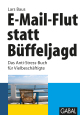 E-Mail-Flut statt Büffeljagd