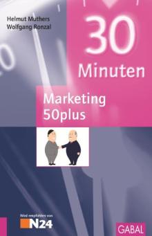 30 Minuten Marketing 50plus (Buchcover) 30 Minuten Marketing 50plus (Buchcover)