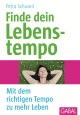 Finde dein Lebenstempo