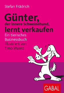 Günter, der innere Schweinehund, lernt verkaufen (Buchcover)