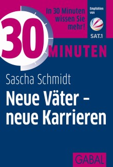 30 Minuten Neue Väter – neue Karrieren (Buchcover) 30 Minuten Neue Väter – neue Karrieren (Buchcover)