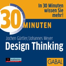 30 Minuten Design Thinking (Buchcover) 30 Minuten Design Thinking (Buchcover)