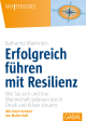 Erfolgreich führen mit Resilienz