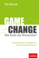 Game Change: Das Ende der Hierarchie?