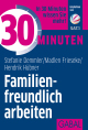 30 Minuten Familienfreundlich arbeiten