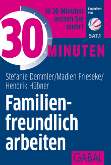 30 Minuten Familienfreundlich arbeiten (Buchcover) 30 Minuten Familienfreundlich arbeiten (Buchcover)