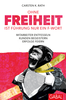 Ohne Freiheit ist Führung nur ein F-Wort (Buchcover) Ohne Freiheit ist Führung nur ein F-Wort (Buchcover)
