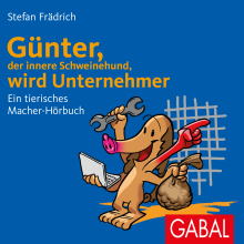 Günter, der innere Schweinehund, wird Unternehmer (Buchcover) Günter, der innere Schweinehund, wird Unternehmer (Buchcover)