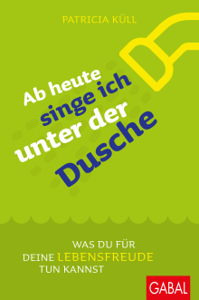Ab heute singe ich unter der Dusche (Buchcover) Ab heute singe ich unter der Dusche (Buchcover)