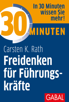 30 Minuten Freidenken für Führungskräfte (Buchcover) 30 Minuten Freidenken für Führungskräfte (Buchcover)