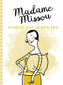 Madame Missou startet gut in den Tag (Buchcover) Madame Missou startet gut in den Tag (Buchcover)
