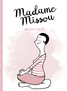 Madame Missou meditiert (Buchcover) Madame Missou meditiert (Buchcover)