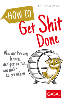 How to Get Shit Done (Buchcover)