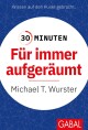 30 Minuten Für immer aufgeräumt