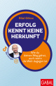 Erfolg kennt keine Herkunft