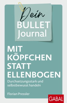 Mit Köpfchen statt Ellenbogen – Dein Bullet Journal (Buchcover)