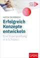Erfolgreich Konzepte entwickeln