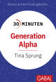 30 Minuten Generation Alpha