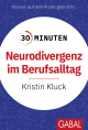30 Minuten Neurodivergenz im Berufsalltag 30 Minuten Neurodivergenz im Berufsalltag